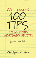 Mr. Tenkey's // 100 Tips to Win in the Mortgage Industry