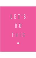 Let's Do This: Graph Paper Journal, 150 Graph Pages, 8"x10", 1/4 Inch Grid, Professionally Designed