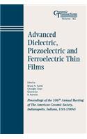 Advanced Dielectric, Piezoelectric and Ferroelectric Thin Films