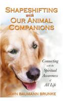 Shapeshifting with Our Animal Companions