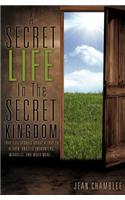 A Secret Life In The Secret Kingdom