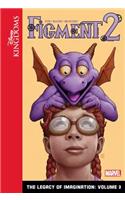 Figment 2: The Legacy of Imagination: Volume 3