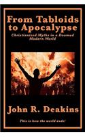 From Tabloids to Apocalypse Christianized Myths in a Doomed Modern World