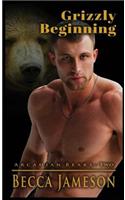 Grizzly Beginning
