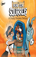A Dusty Donkey Detour: Volume 8(Dead Sea Squirrels)