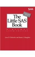 Little SAS Book: A Primer, Sixth Edition