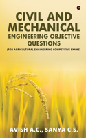 Civil and Mechanical Engineering Objective Questions: (For Agricultural Engineering Competitive Exams)