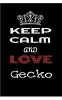 Keep Calm And Love Gecko: Animals Lovers Notebook/journal /diary note 120 Blank Lined Page (6 x 9'), for kids boys girls man women