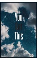 You Got This: Lined notebook, 120 Pages, 6x9, Notebook Journal