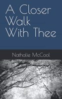 A Closer Walk With Thee