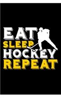Eat Sleep Hockey Repeat