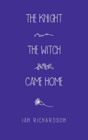 Knight the Witch Came Home