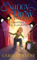 Superstitions of "The Scottish Play": Volume 26(Nancy Drew Diaries)
