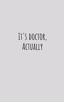 It's doctor actually - Notebook