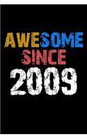 Awesome since 2009 Notebook Birthday Gift: Lined Notebook / Journal Gift, 110 Pages, 6x9, Soft Cover, Matte Finish