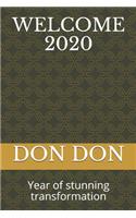 Welcome 2020: Year of stunning transformation