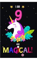 I am 9 And Magical!: Happy Magical 9th Birthday Notebook & Journal for 9 Year-old Girls and Boys, Both Lined and Blank 100 Pages, 6' X 9' Unique B-day Diary Gift, Birthd