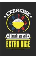 Exercise I Thought You Said Extra Rice