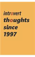 introvert thoughts since 1997 Notebook Birthday Gift