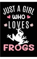 Just A Girl Who Loves Frogs: Frog Animal Lover Gift Diary - Blank Date & Blank Lined Notebook Journal - 6x9 Inch 120 Pages White Paper