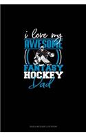 I Love My Awesome Fantasy Hockey Dad