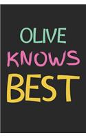 Olive Knows Best: Lined Journal, 120 Pages, 6 x 9, Olive Personalized Name Notebook Gift Idea, Black Matte Finish (Olive Knows Best Journal)