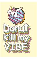 Donut kill my vibe Notebook