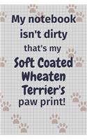 My notebook isn't dirty that's my Soft Coated Wheaten Terrier's paw print!: For Soft Coated Wheaten Terrier Dog Fans
