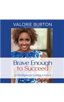 Brave Enough to Succeed