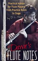 Dawn's Flute Notes: Practical Advice for Flute Players from Practice Room to Stage