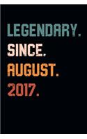 Blank Lined Journal, Notebook, Diary, Planner - Legendary Since August 2017 - 2nd Birthday Gift For 2 Years Old Boys and Girls born in August