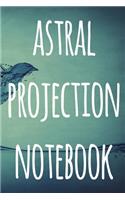 Astral Projection Notebook