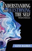 Understanding and Questioning the Self