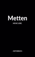 Metten: Notizblock - Notizbuch - DIN A5, 120 Seiten - Liniert, Linien, Lined - Notizen, Termine, Planer, Tagebuch, Organisation - Deine Stadt, Dorf, Region 