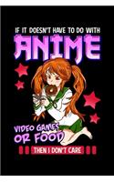 If It Doesn't Have To Do With Anime Video Games Or Food Then I Don't Care