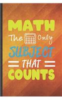 Math the Only Subject That Counts