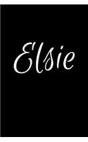 Elsie: Notebook Journal for Women or Girl with the name Elsie - Beautiful Elegant Bold & Personalized Gift - Perfect for Leaving Coworker Boss Teacher Daug