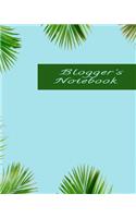 Blogger's Notebook: Blog Planner, Blog Planning Notebook, Blogger Logbook for Organizing your Daily Blog Posts, Guest Blogging, and Social Media posts and activities (P