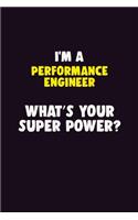 I'M A Performance Engineer, What's Your Super Power?