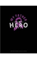 My Father Is My Hero