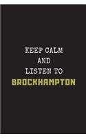 Keep Calm and Listen to Brockhampton