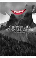 Confessions of a WANNABE Vampire: (1 The Dilecta Confessions)