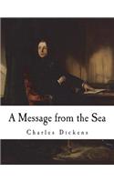 A Message from the Sea: (Classic Charles Dickens)