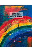 Rainbow Abstract: 2018 - 2019 Academic Year Planner: 2018-2019 Planner (12 Months), Monthly Planner, Weekly Planner, Agenda Planner, Journal Planner, 8.5 X 11