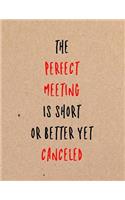 The Perfect Meeting Is Short or Better Yet Canceled