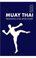 Muay Thai Training Log and Diary: Training Journal for Muay Thai - Notebook(1 Muay Thai)