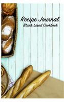 Recipe Journal Blank Lined Cookbook: Recipe Book for Gifting - Cooking, Baking, Grilling & More