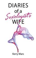 Diaries of a Sexologist's Wife