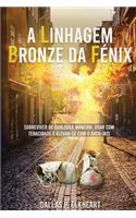 A Linhagem Bronze da Fénix