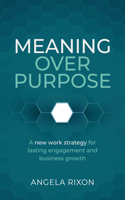 Meaning Over Purpose